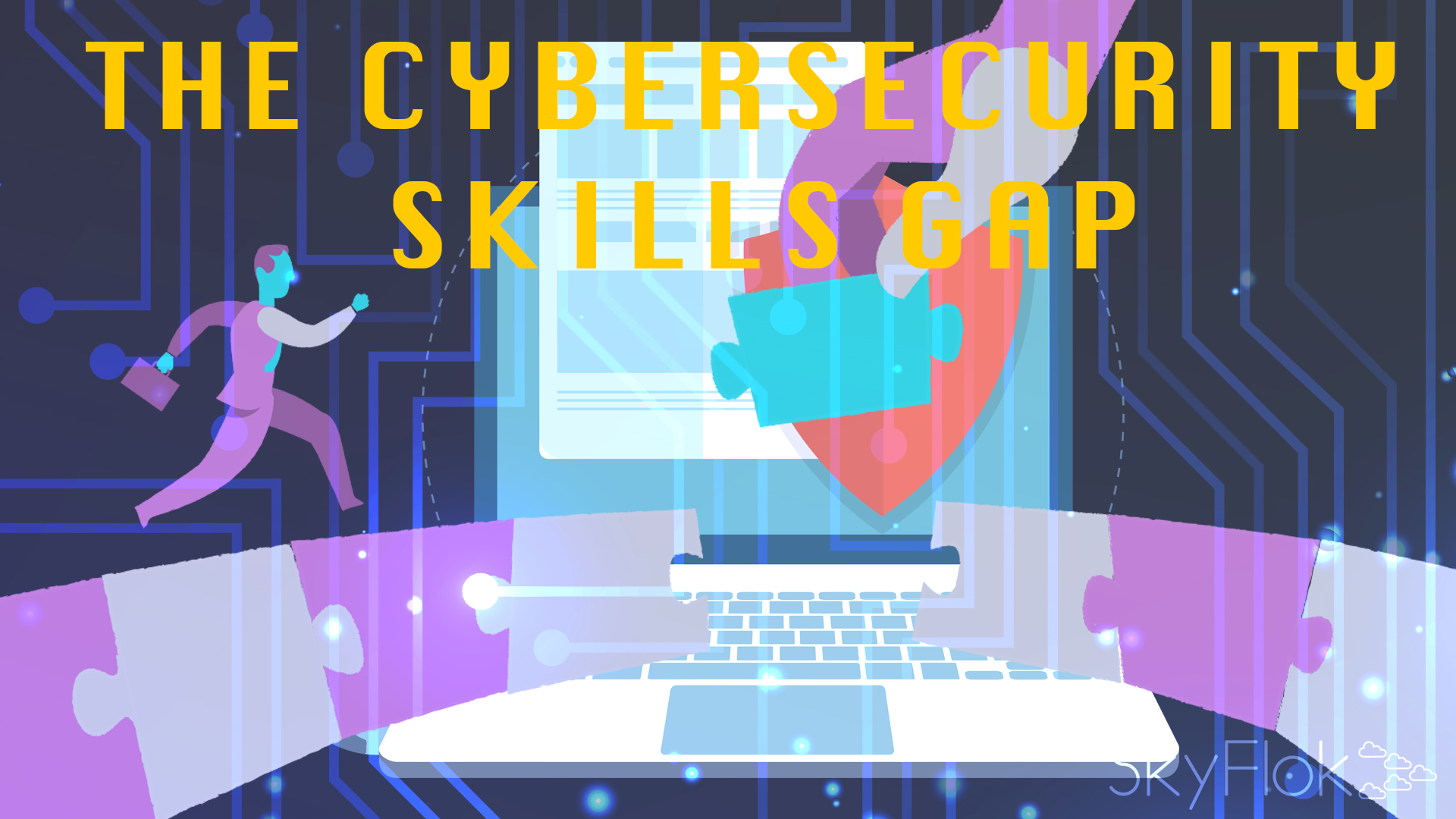 Skill Gap - A Critical Concern For Cybersecurity