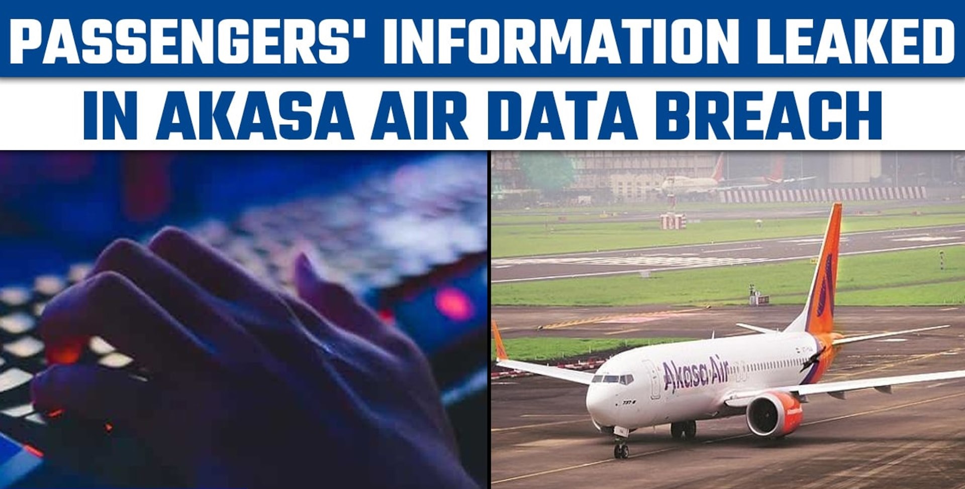 Akasa Air suffers data breach; advises users to be cautious of phishing attempts