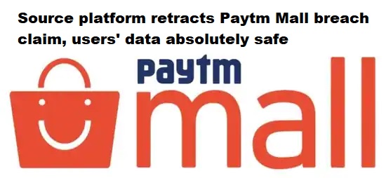 Source platform retracts Paytm Mall breach claim, users
